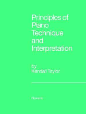 Principles of Piano Techniques and Interpretation