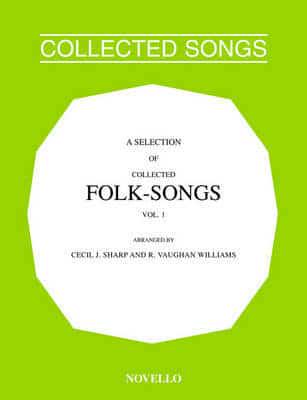 A Selection of Collected Folk-Songs. Vol. 1