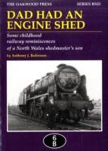 Dad Had an Engine Shed