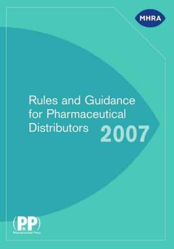 Rules and Guidance for Pharmaceutical Distributors (Green Guide) 2007