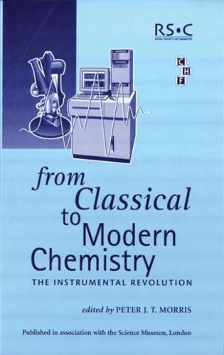 From Classical To Modern Chemistry: The Instrumental Revolution
