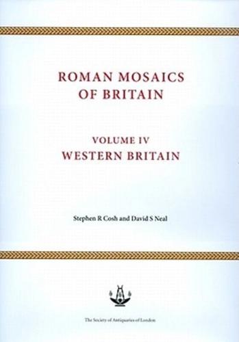 Roman Mosaics of Britain. Volume 4 Western Britain