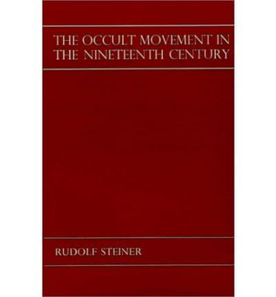 The Occult Movement in the Nineteenth Century and Its Relation to Modern Culture