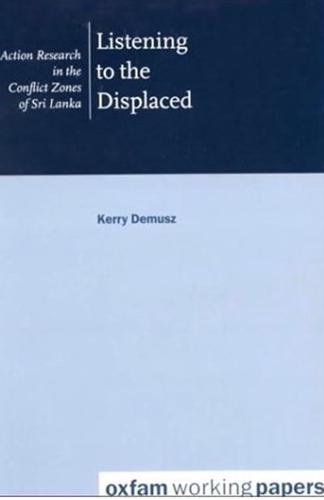 Listening to the Displaced: Action Research in the Conflict Zones of Sri Lanka