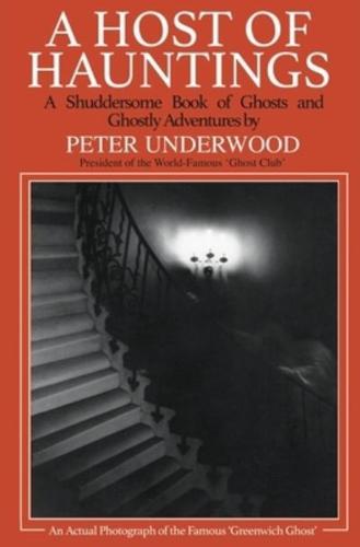 A Host of Hauntings: A Shuddersome Book of Ghosts and Ghostly Adventures