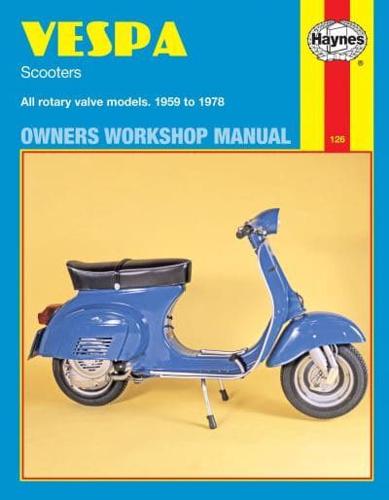 Vespa Scooters 90, 125, 150, 180 and 200Cc Owners Workshop Manual