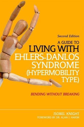 A Guide to Living With EhlersDanlos Syndrome (Hypermobility Type)
