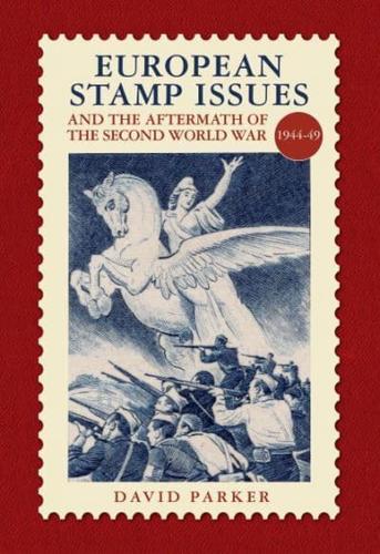 European Stamp Issues and the Aftermath of the Second World War, 1944-49