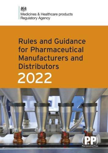 Rules and Guidance for Pharmaceutical Manufacturers and Distributors 2022