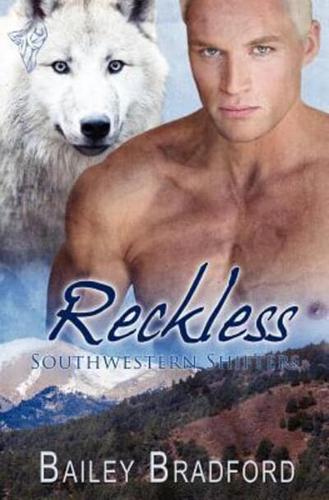 Southwestern Shifters: Reckless