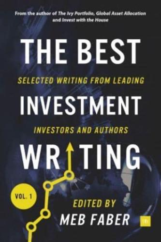 The Best Investment Writing Volume 1