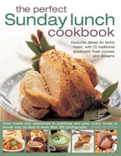 The Perfect Sunday Lunch Cookbook