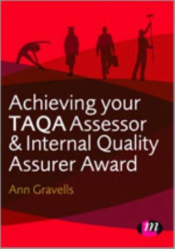 Achieving Your TAQA Assessor and Internal Quality Assurer Award