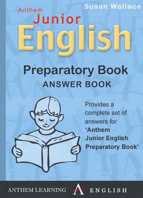 Anthem Junior English. Preparatory Answer Book