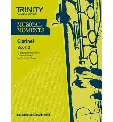 Musical Moments Clarinet Book 3