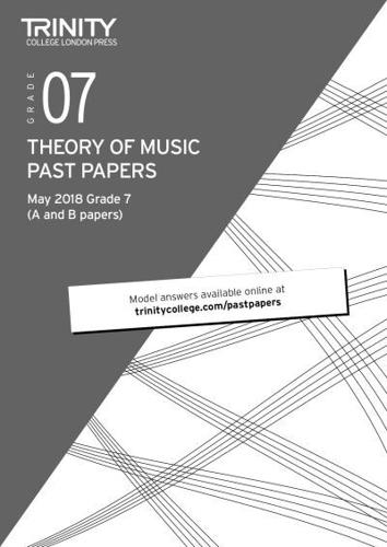Trinity College London Theory of Music Past Papers (May 2018) Grade 7