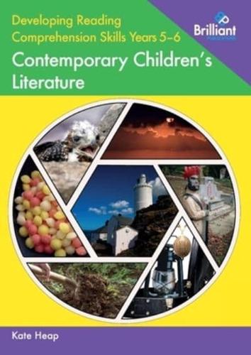 Developing Reading Comprehension Skills. Years 5-6 Contemporary Children's Literature