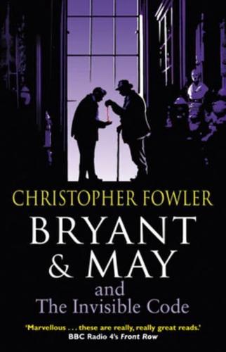 Bryant & May and the Invisible Code
