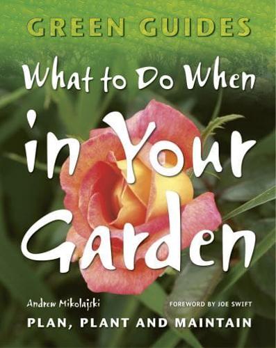 What to Do When in Your Garden