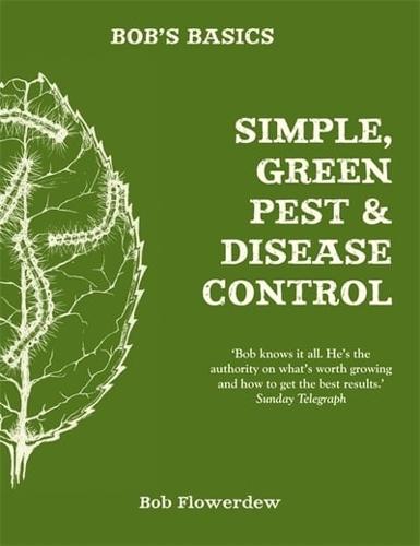 Simple, Green Pest and Disease Control