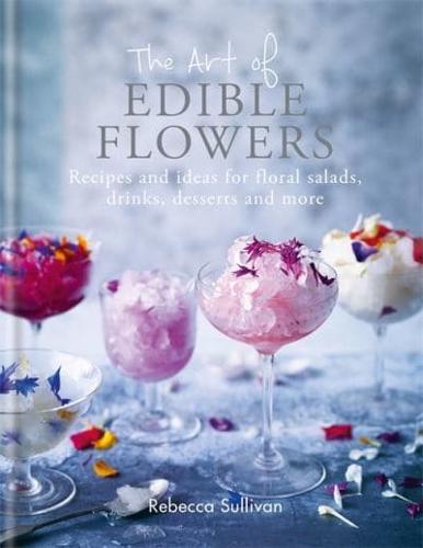 The Art of Natural Edible Flowers