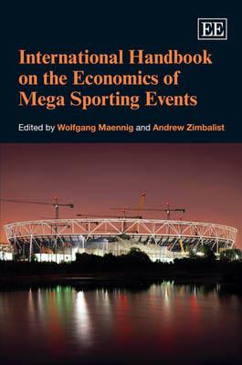 International Handbook on the Economics of Mega-Sporting Events