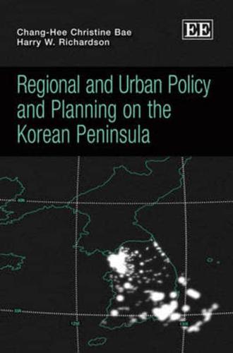 Regional and Urban Policy and Planning on the Korean Peninsula