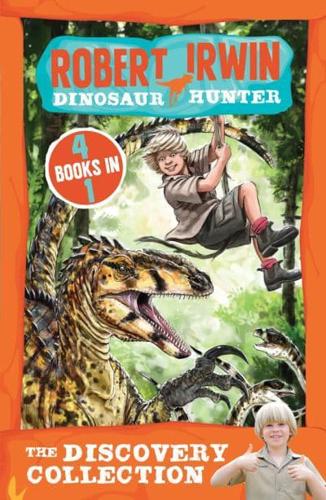 Robert Irwin, Dinosaur Hunter. The Discover Collection