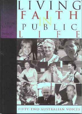 Living Faith in Public Life: 52 Australian Voices