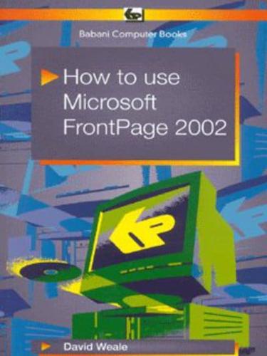 How to Use Microsoft FrontPage 2002
