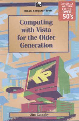 Computing With Vista for the Older Generation