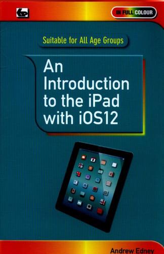 An Introduction to the iPad With iOS 12