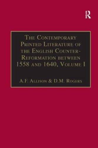 The Contemporary Printed Literature of the English Counter-Reformation Between 1558 and 1640