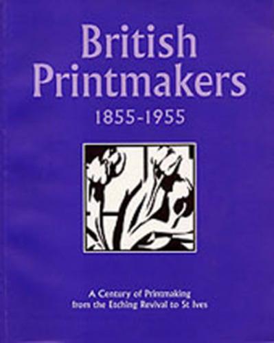 British Printmakers 1855?1955