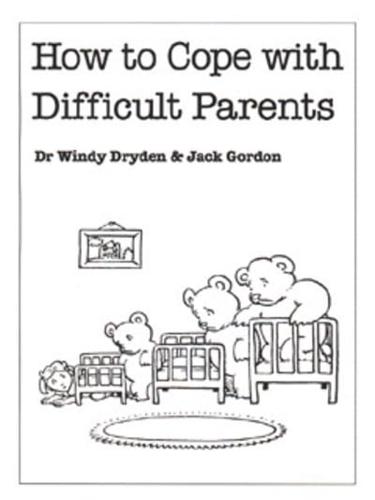 How to Cope With Difficult Parents