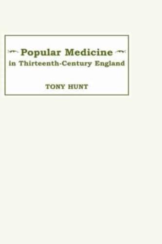 Popular Medicine in Thirteenth-Century England