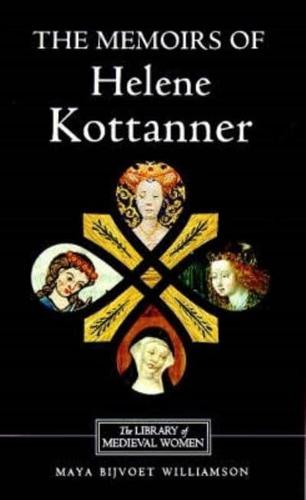 The Memoirs of Helene Kottanner (1439-1440)