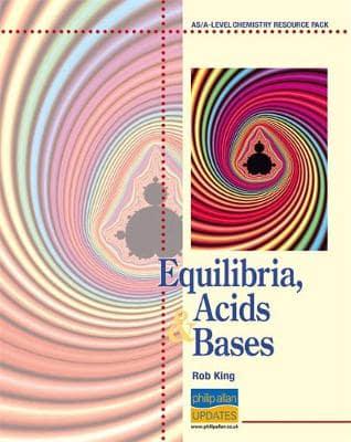 Equilibria, Acids and Bases Teacher Resource Pack