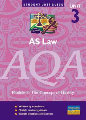 AS Law, Unit 3, AQA. Module 3 Concept of Liability
