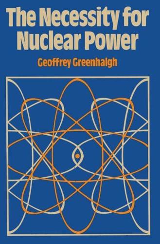 The Necessity for Nuclear Power