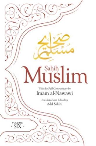 Sahih Muslim. Volume 6