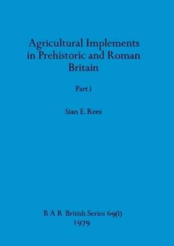 Agricultural Implements in Prehistoric and Roman Britain
