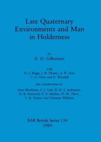 Late Quaternary Environments and Man in Holderness