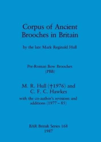 Corpus of Ancient Brooches in Britain. Pre-Roman Bow Brooches