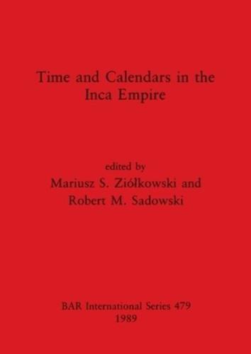 Time and Calendars in the Inca Empire