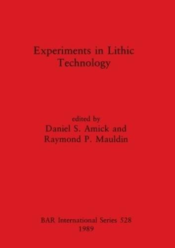 Experiments in Lithic Technology