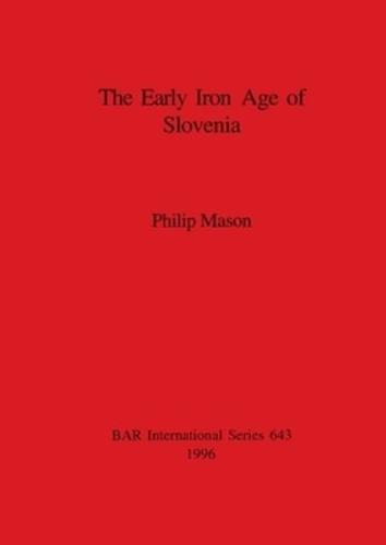 The Early Iron Age of Slovenia