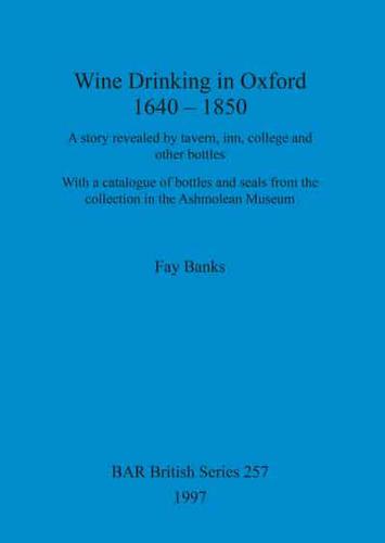 Wine Drinking in Oxford, 1640-1850