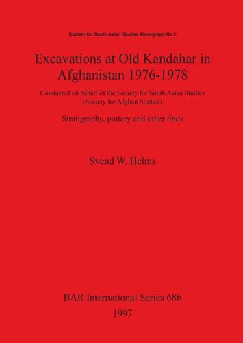 Excavations at Old Kandahar in Afghanistan 1976-1978