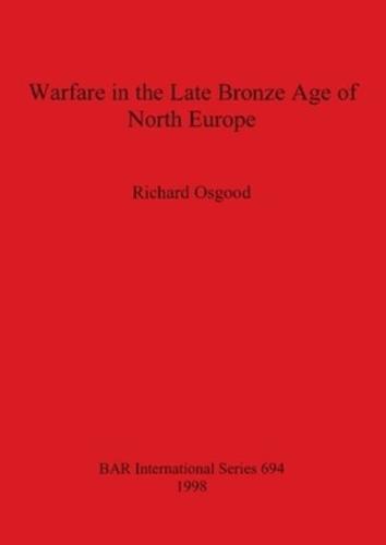 Warfare in the Late Bronze Age of North Europe